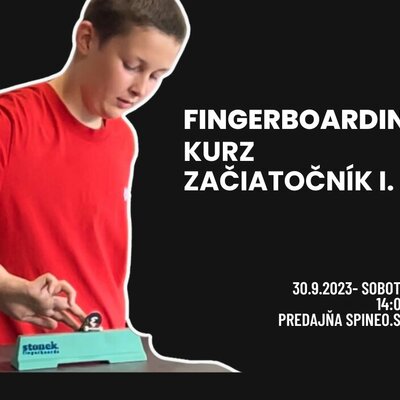 Pozvánka na Fingerboarding kurz s Dávidom Matisom - Začiatočník I.